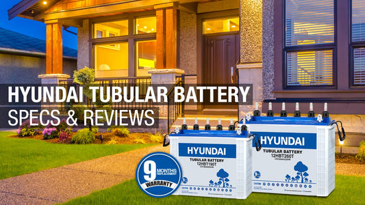 BATTERIES Hyundai Tubular Battery Specs & Review